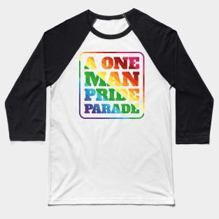 A one man pride parade Baseball T-Shirt